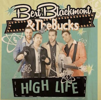 Blackmont ,Bert And The Bucks - High Life